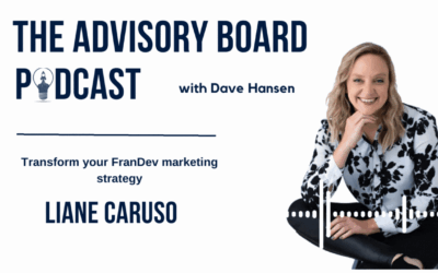 Transform Your FranDev Marketing Strategy: Expert Insights from Liane Caruso on The Advisory Board Podcast