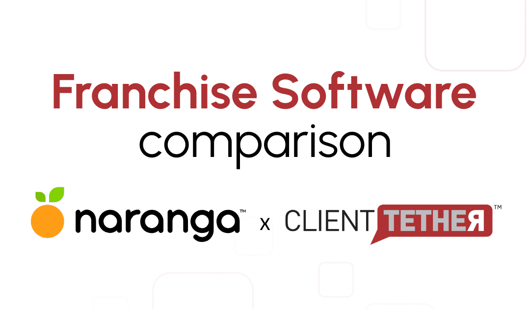 Naranga & Emax Replacement: Why Leading Franchises Choose ClientTether