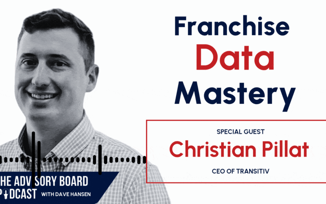 The Advisory Board Podcast — How Data Can Make (or Break) Your Franchise