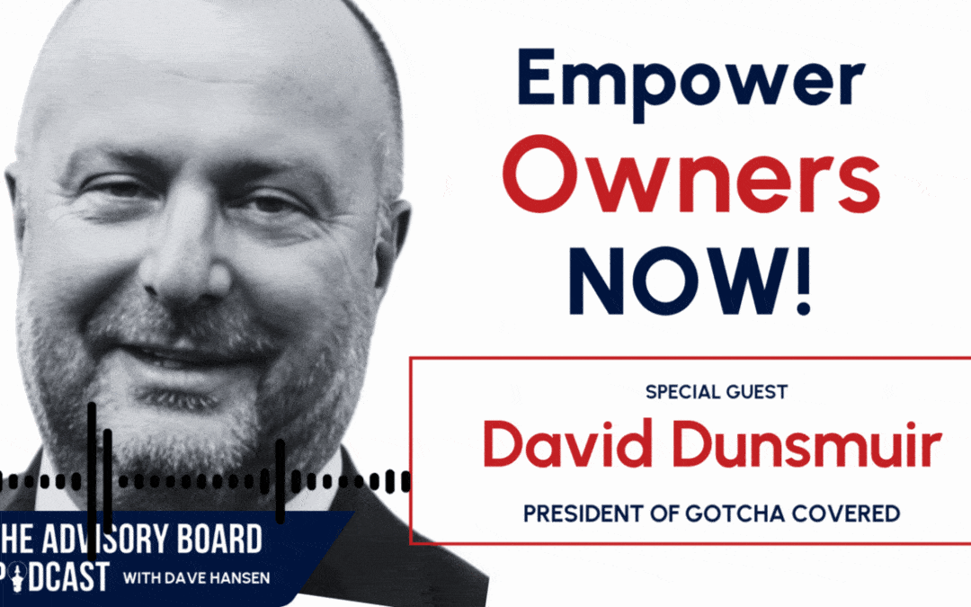 4 Powerful Ways to Empower Your Franchise Owners for Success — A Conversation with David Dunsmuir on The Advisory Board Podcast