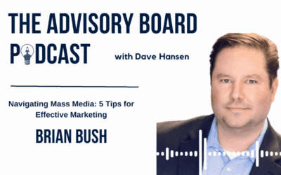 Navigating Mass Media: Insights from Brian Bush on The Advisory Board Podcast