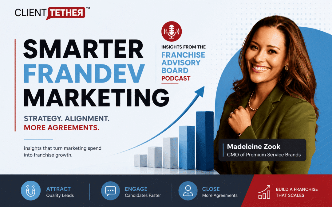 Madeleine Zook of Premium Service Brands, featured in a ClientTether FranDev marketing cover image with insights from the Franchise Advisory Board Podcast.